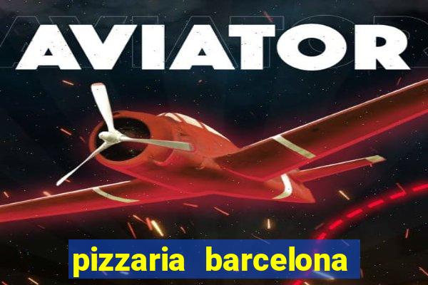 pizzaria barcelona em alto de coutos